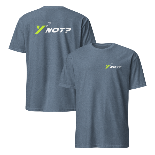 Y 'tf' Not? Tee - Image 4